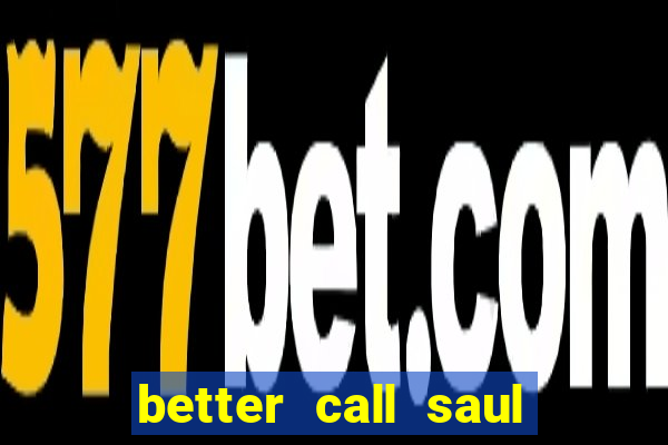 better call saul torrent dublado